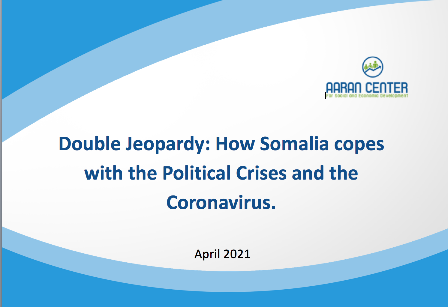 Double Jeopardy:How Somalia copes with the Political Crises and the Coronavirus.